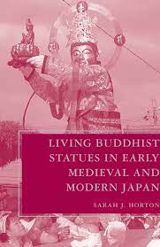 Living Buddhist Statues in Early Medieval and Modern Japan